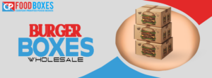 Logo-Printed Burger Boxes Wholesale Deals