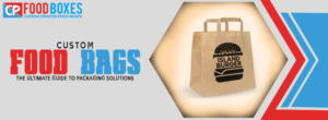 Custom Food Bags: The Ultimate Guide to Packaging Solutions